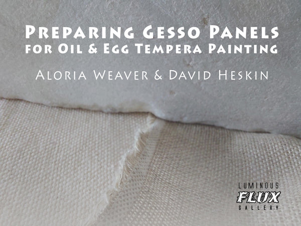 Preparing Traditional Gesso Panels for Oil & Egg Tempera Painting - Video Series